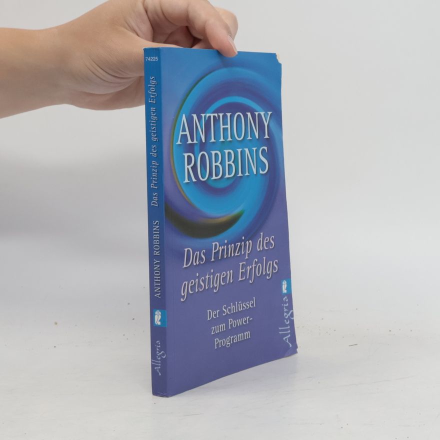 Tony Robbins Das Prinzip des geistigen Erfolgs