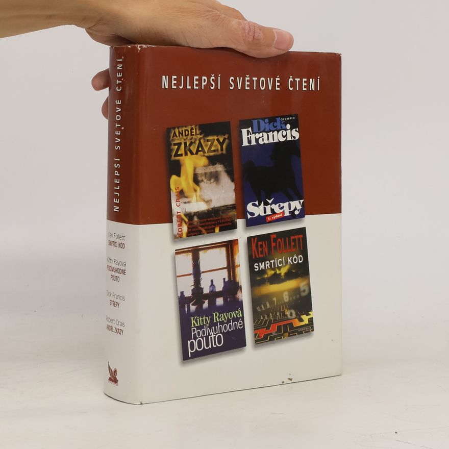 Dick Francis Nejlepší světové čtení. Anděl zkázy, Střepy, Podivuhodné pouto, Smrtící kód