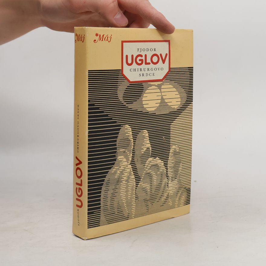 Fedor Grigor jevič Uglov Chirurgovo srdce