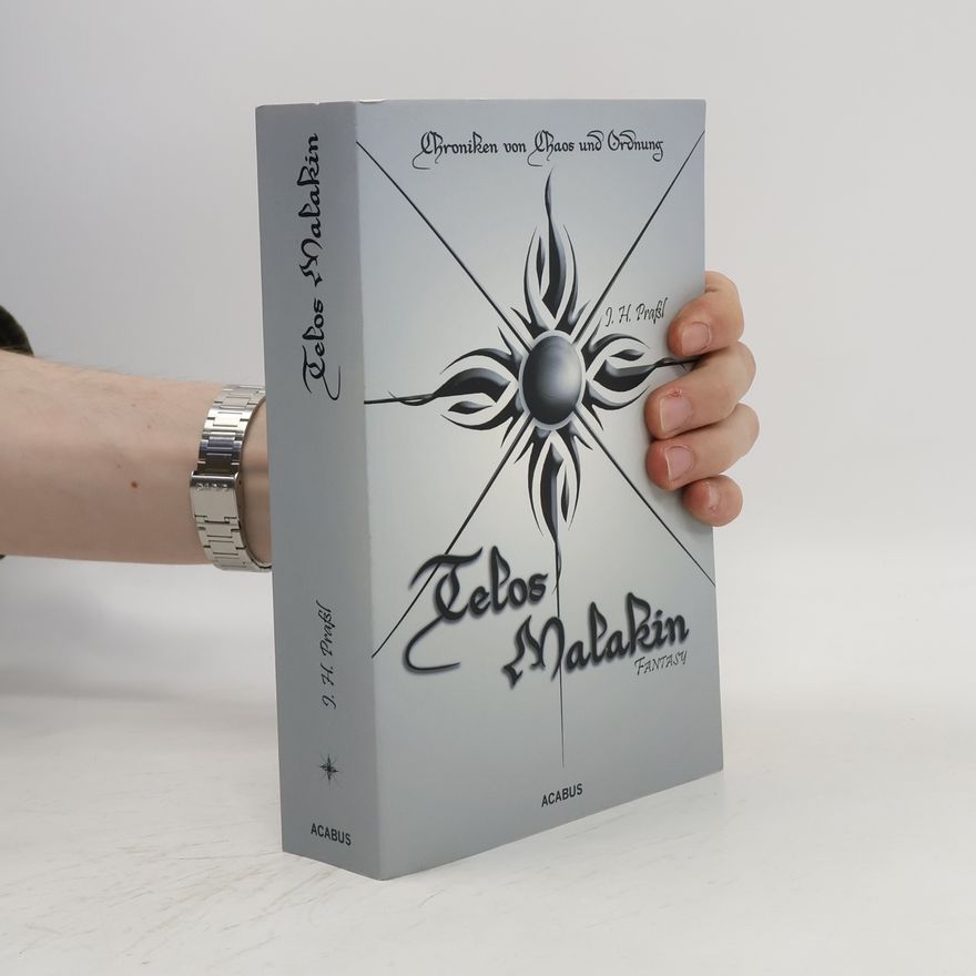 J.H. Praßl Chroniken von Chaos und Ordnung 02: Telos Malakin. Prüfung