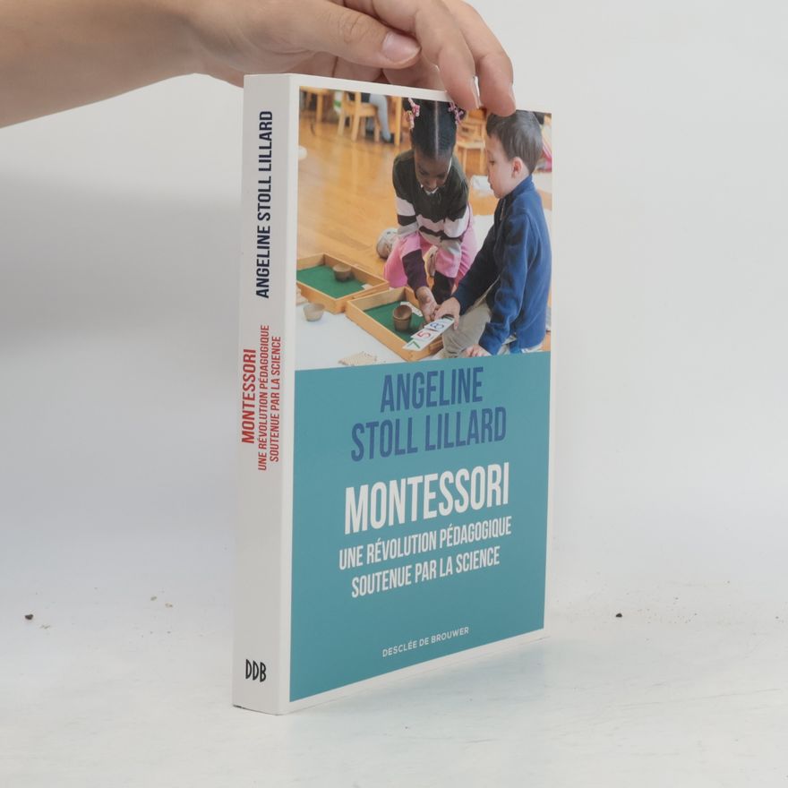 Angeline Stoll Lillard Montessori, une révolution pédagogique soutenue par la science
