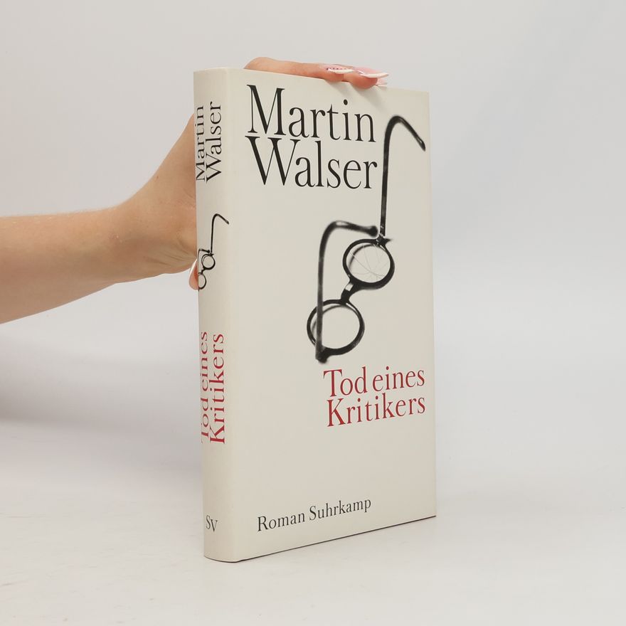 Martin Walser Tod eines Kritikers