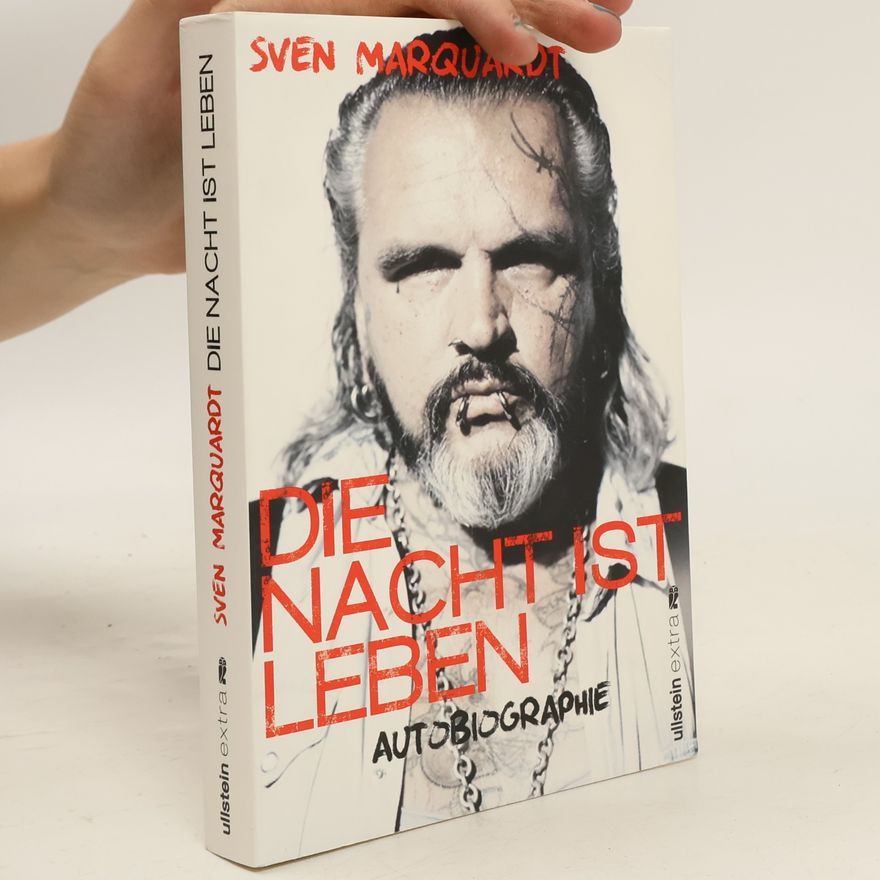 Sven Marquardt Die Nacht ist Leben