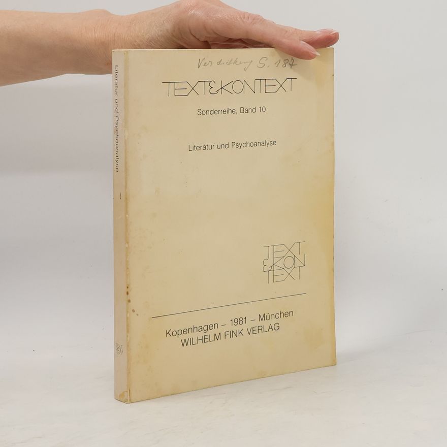Friedrich Schmöe Text & Kontext - 10: Literatur und Psychoanalyse