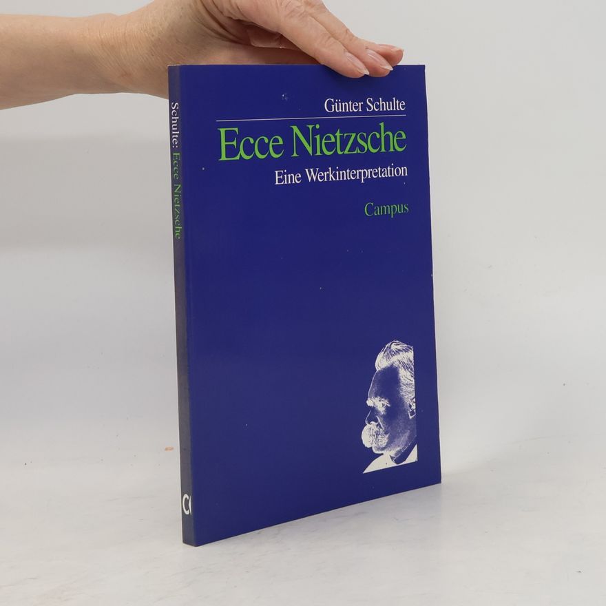 Günter Schulte Ecce Nietzsche