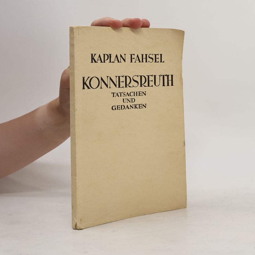 Helmut Fahsel Konnersreuth Tatsachen und Gedanken