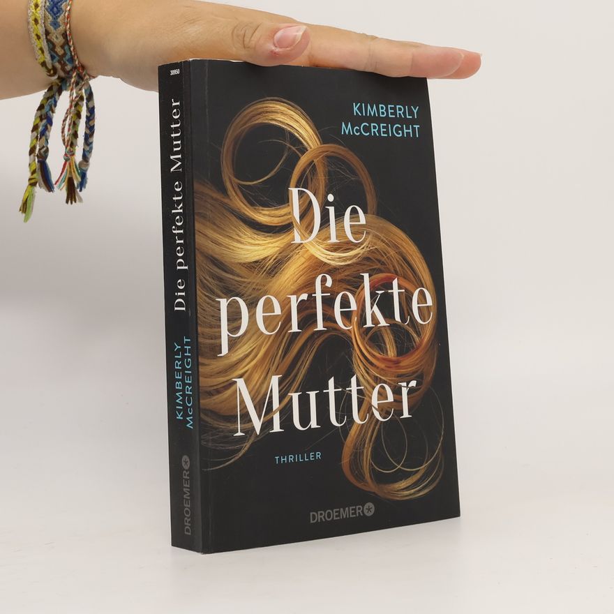 Kimberly McCreight Die perfekte Mutter