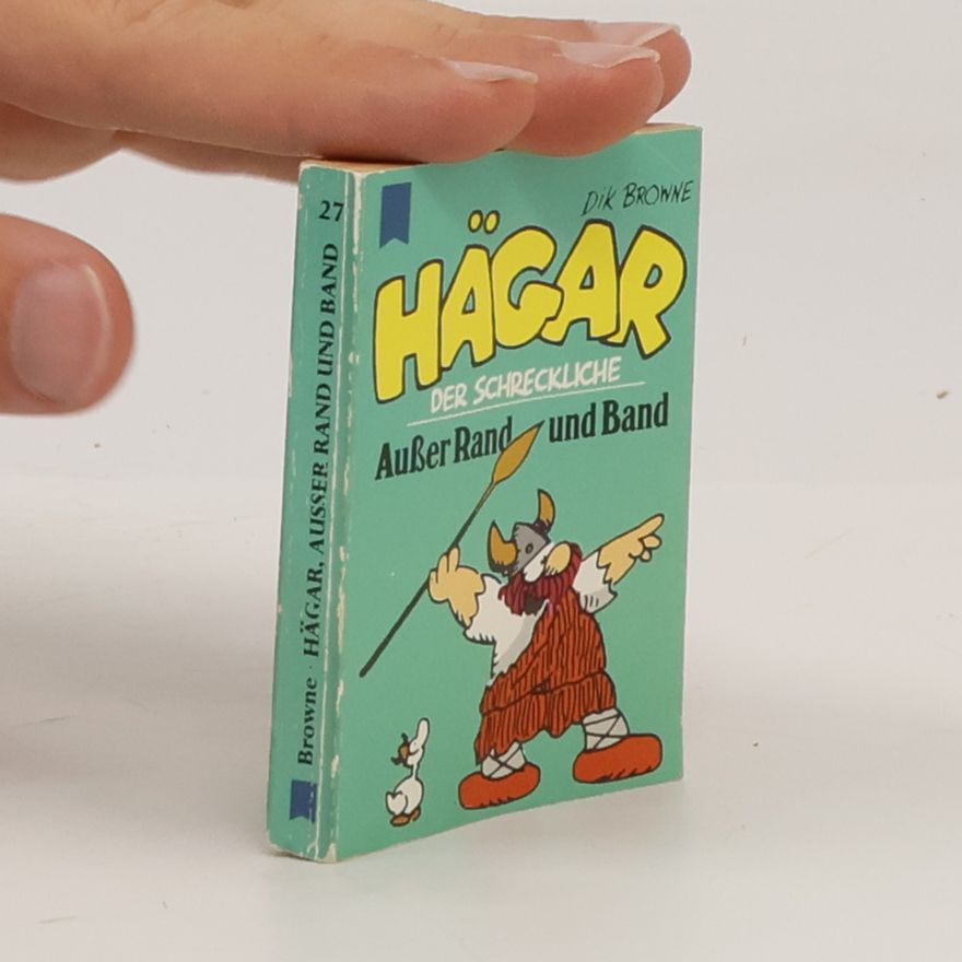 Dik Browne Hägar der Schreckliche - 27: Außer Rand und Band