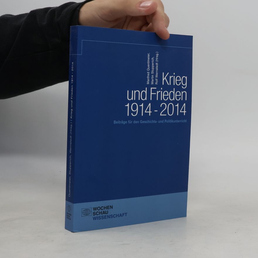 Martin Stupperich Wochenschau Wissenschaft: Krieg und Frieden 1914 - 2014