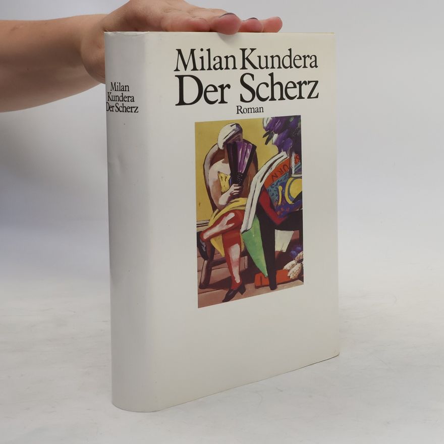 Milan Kundera Der Scherz