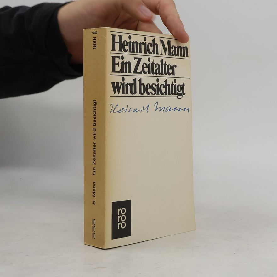 Heinrich Mann Ein Zeitalter wird besichtigt