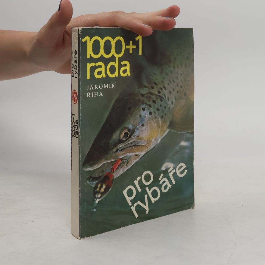 Jaromír Říha 1000+1 rada pro rybáře