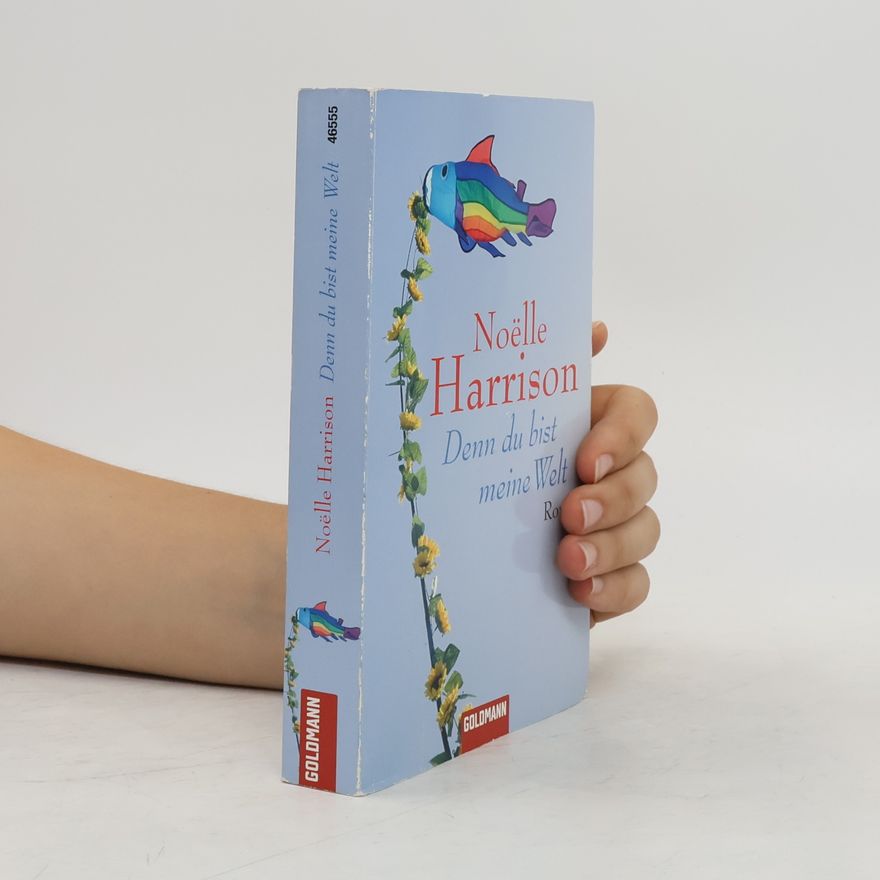 Noëlle Harrison Denn du bist meine Welt
