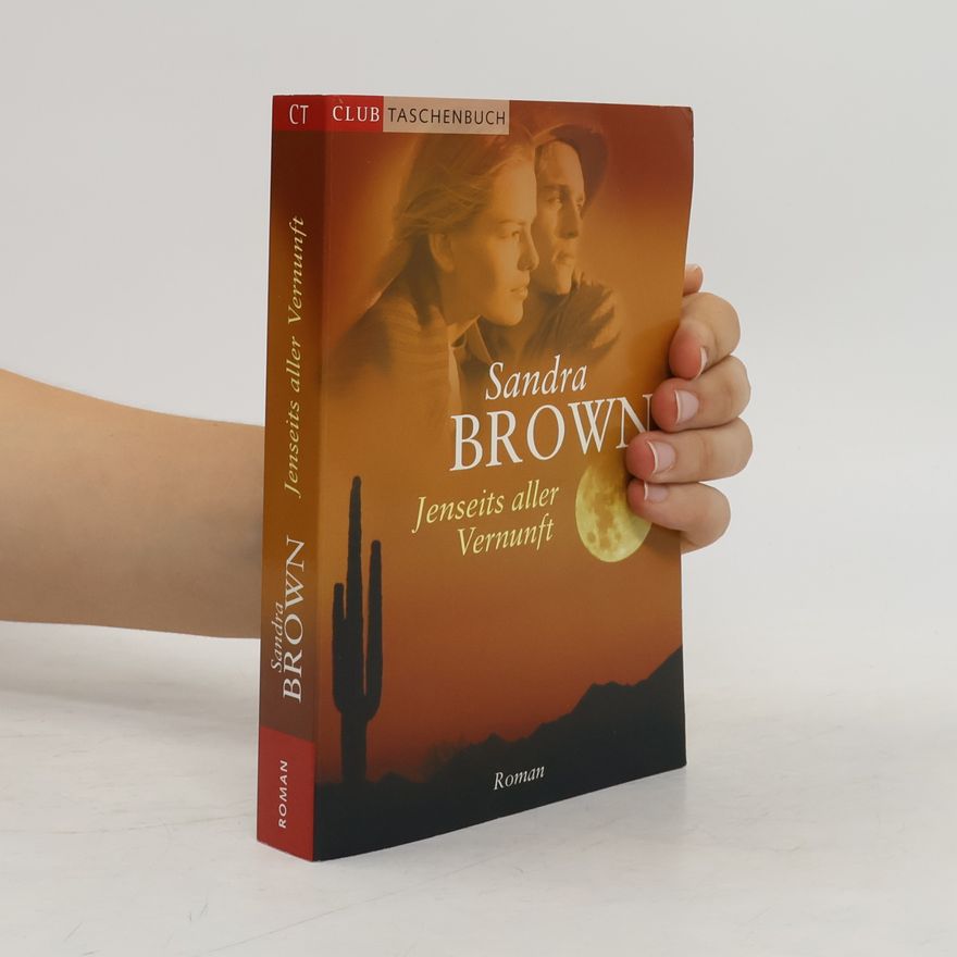 Sandra Brown Jenseits aller vernunft