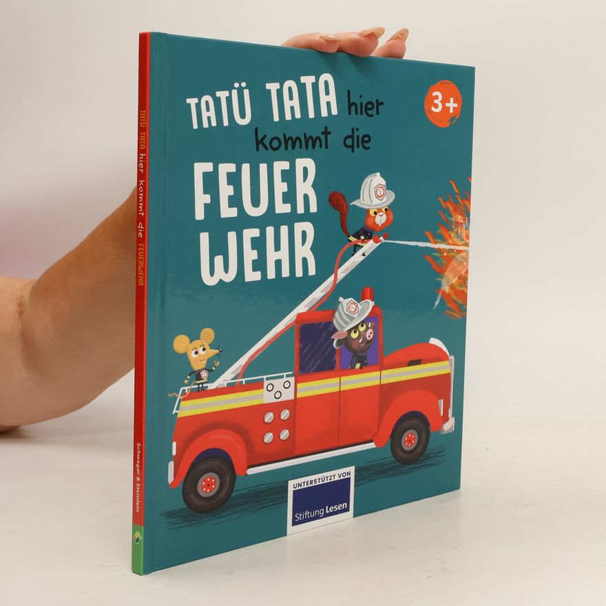 Autorenkollektiv Tatü tata hier kommt die Feuer Wehr