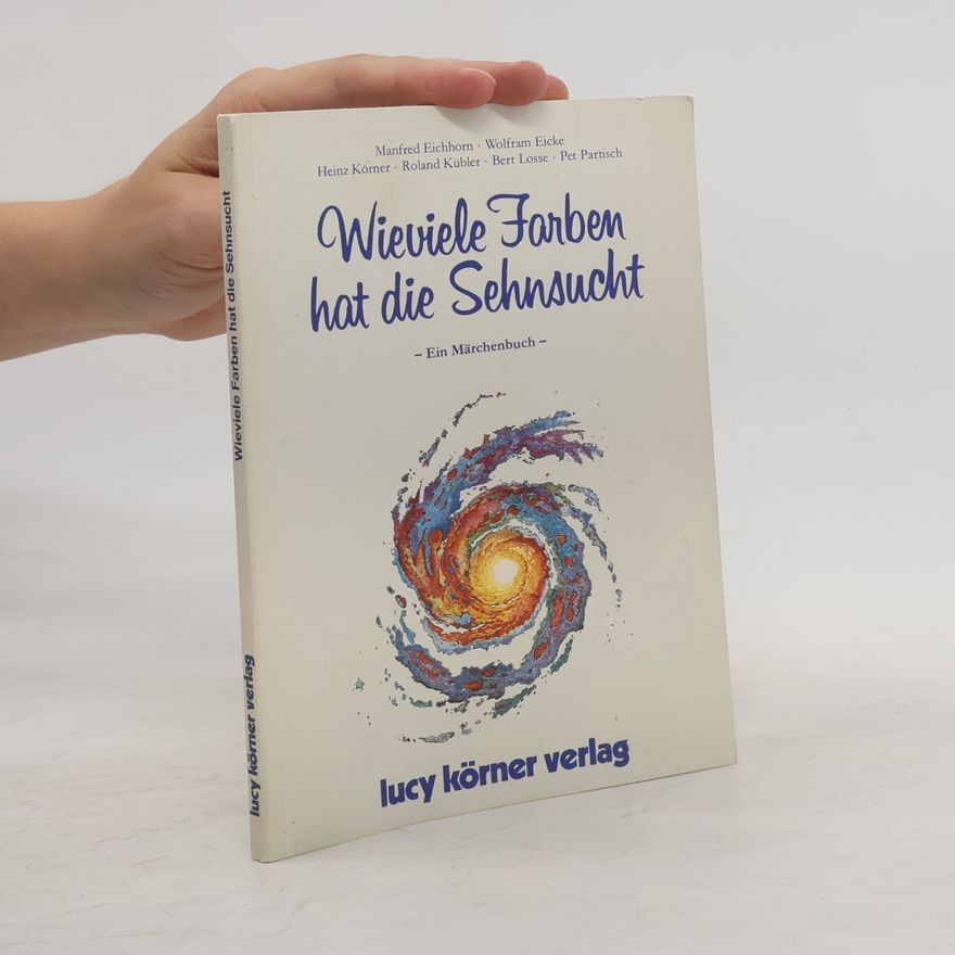 Autores varios Wieviele Farben hat die Sehnsucht