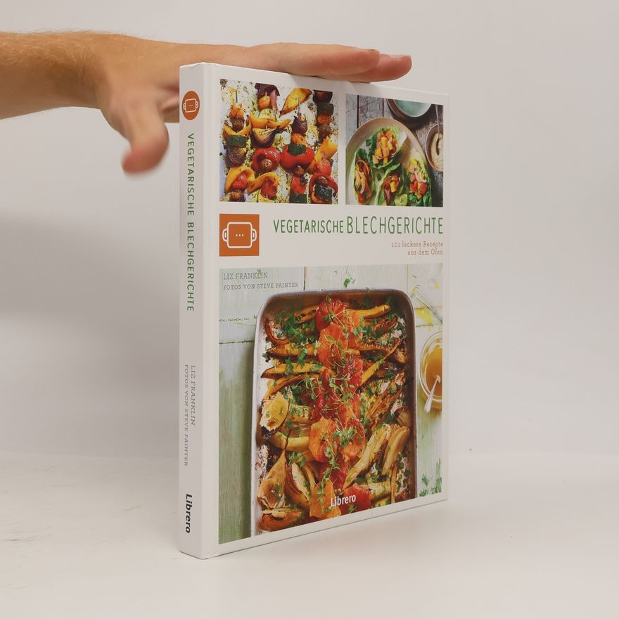 Liz Franklin Vegetarische Blechgerichte