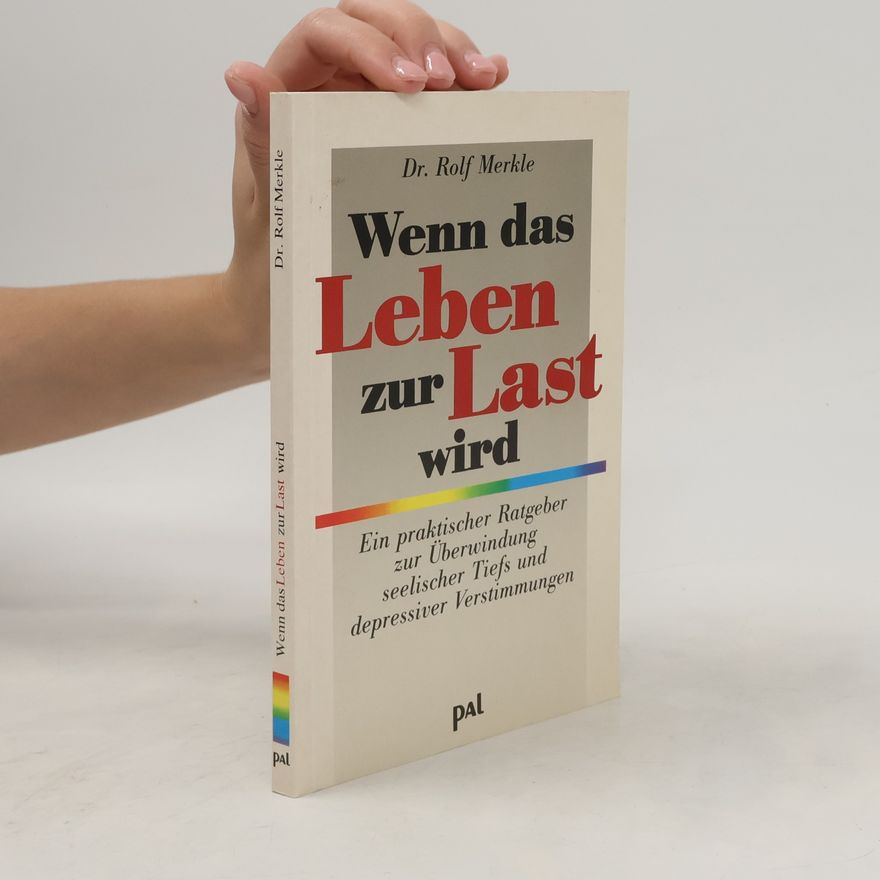 Rolf Merkle Wenn das Leben zur Last wird