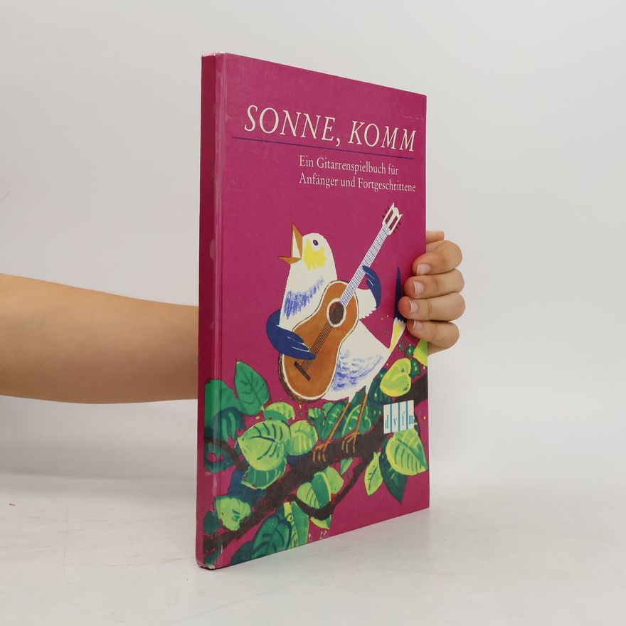Martin Rätz Sonne, komm. Ein Gitarrespielbuch für Anfänger und Fortgeschrittene