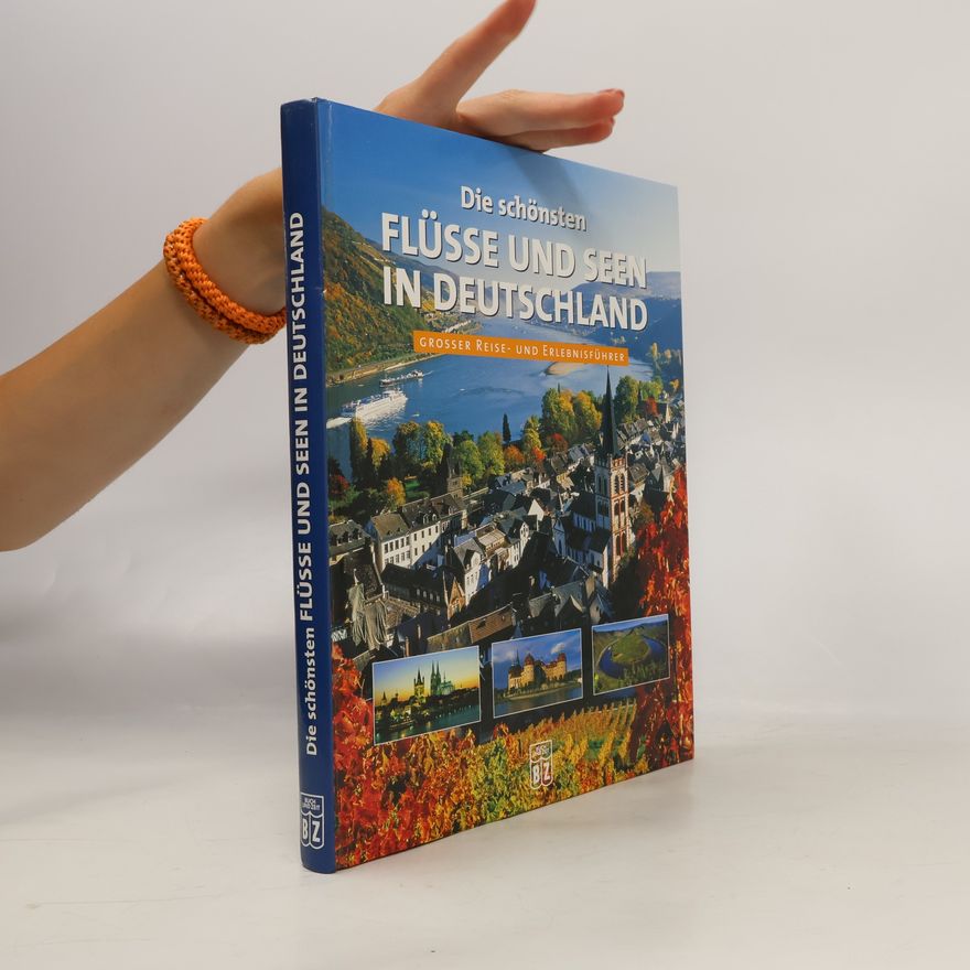 Gerhard Travel writer Bruschke Die schönsten Flüsse und Seen in Deutschland