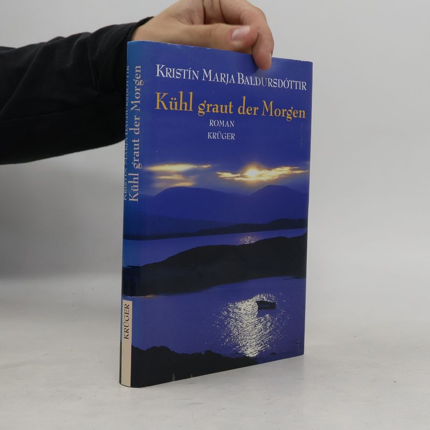 Kristín Marja Baldursdóttir Kühl graut der Morgen