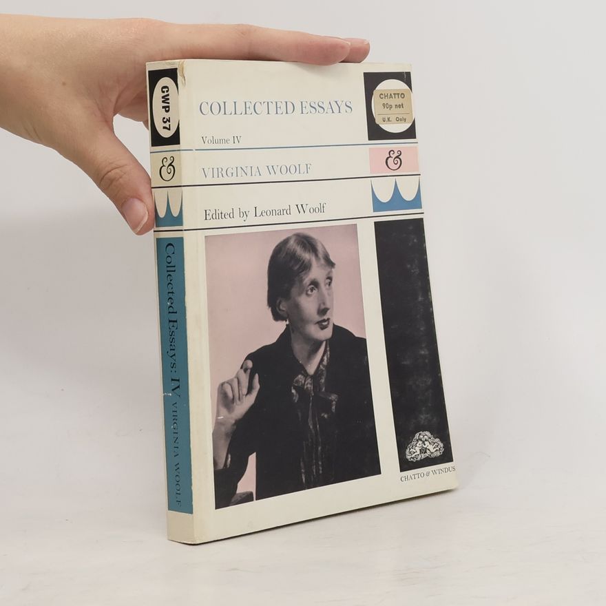 Virginia Woolf Collected Essays IV.