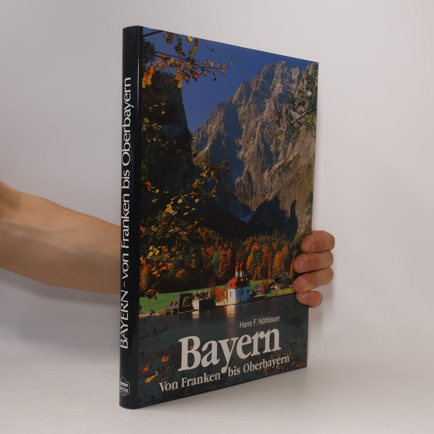 Hans F. Nöhbauer Bayern im Farbbild