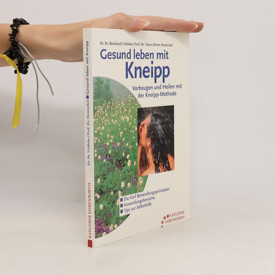 Bernhard Uehleke Gesund leben mit Kneipp