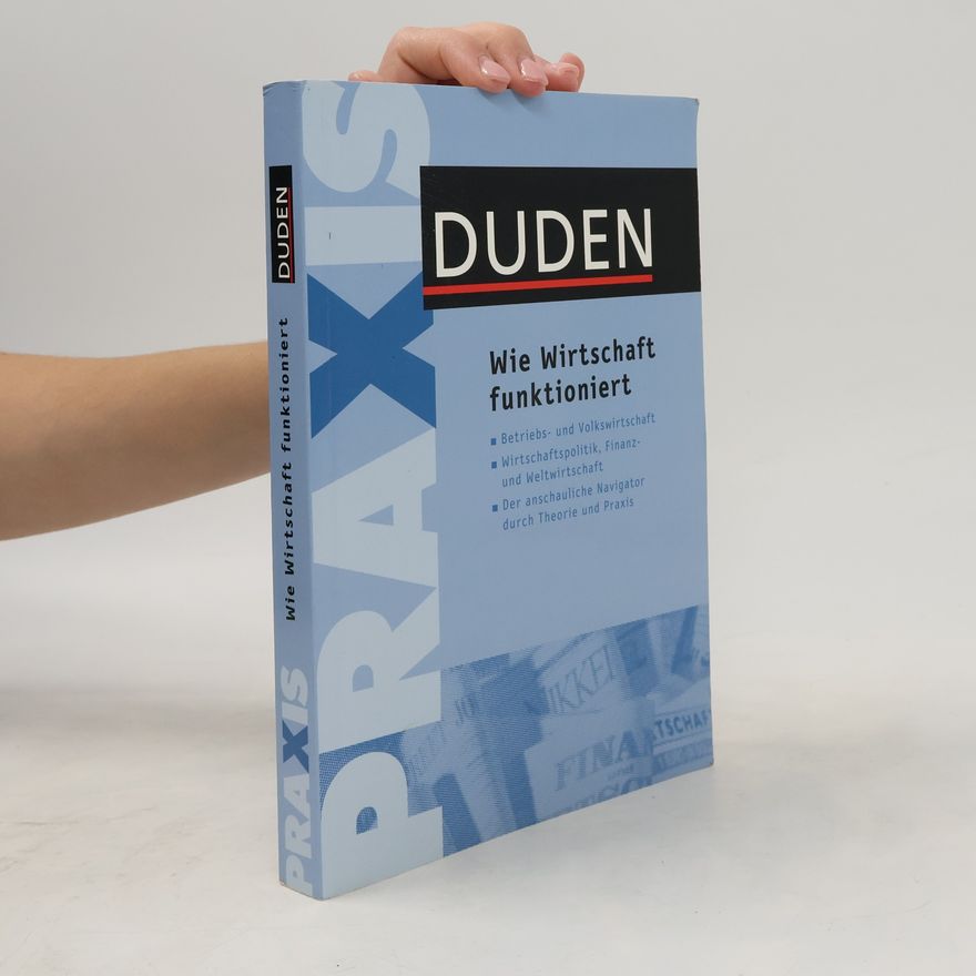 Herbert S. Buscher Duden, Wie Wirtschaft funktioniert