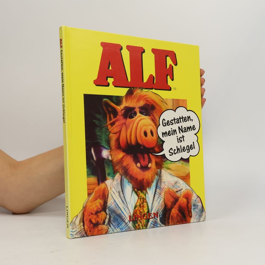 Autorenkollektiv ALF. Gestatten, mein Name ist Schlegel