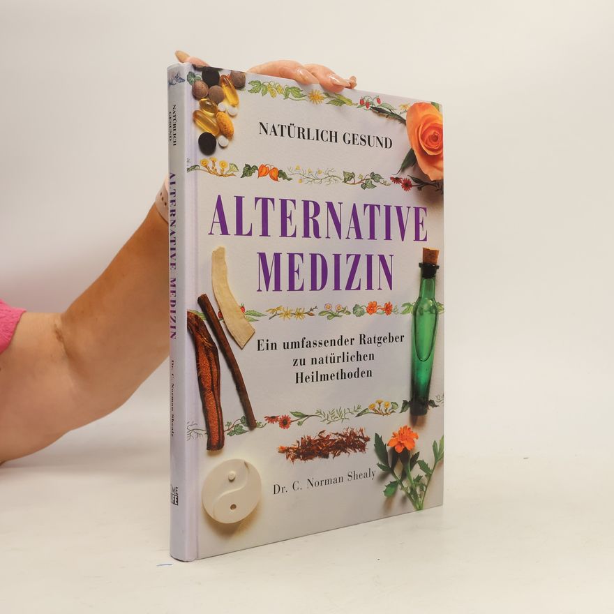 Autorenkollektiv Natürlich Gesund. Alternative Medizin