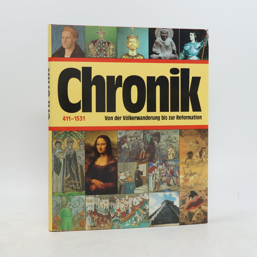 Autorenkollektiv Chronik. Von der Völkerwanderung bis zur Reformation 411 - 1531