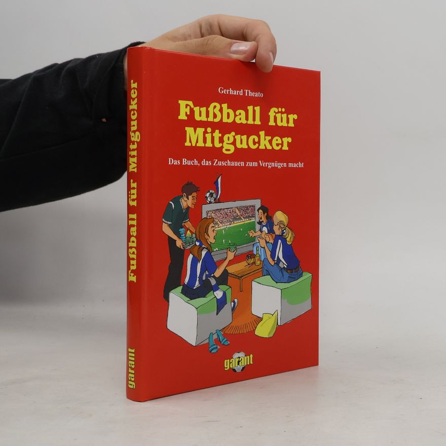 Gerhard Theato Fußball für Mitgucker
