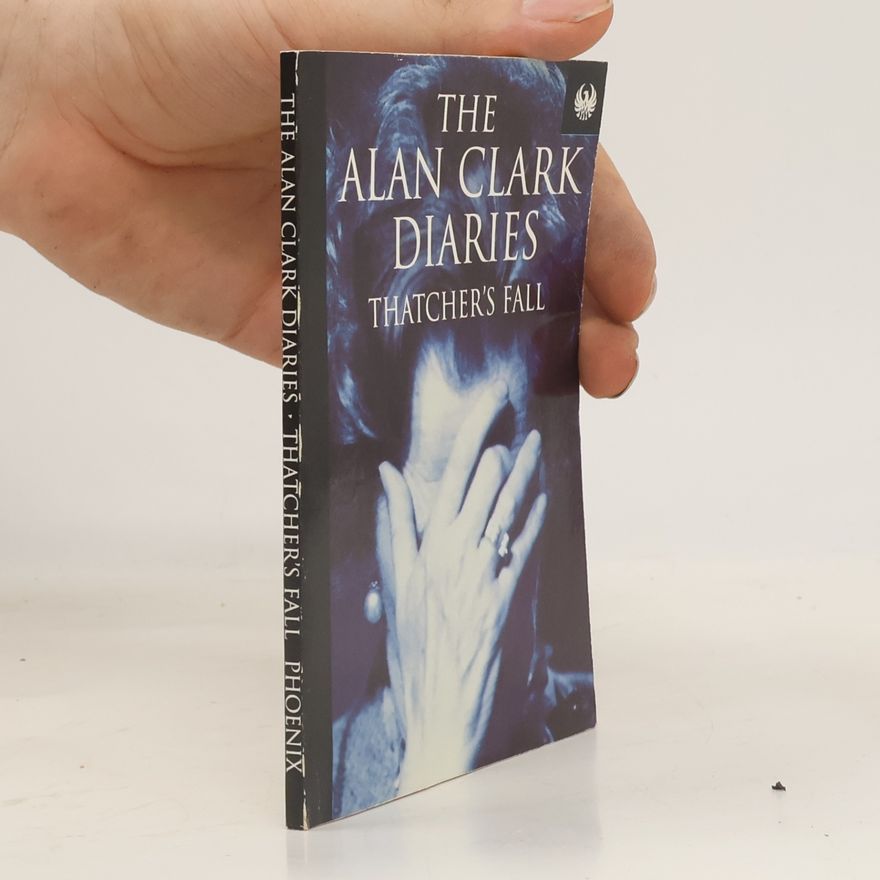 Alan Clark The Alan Clark Diaries