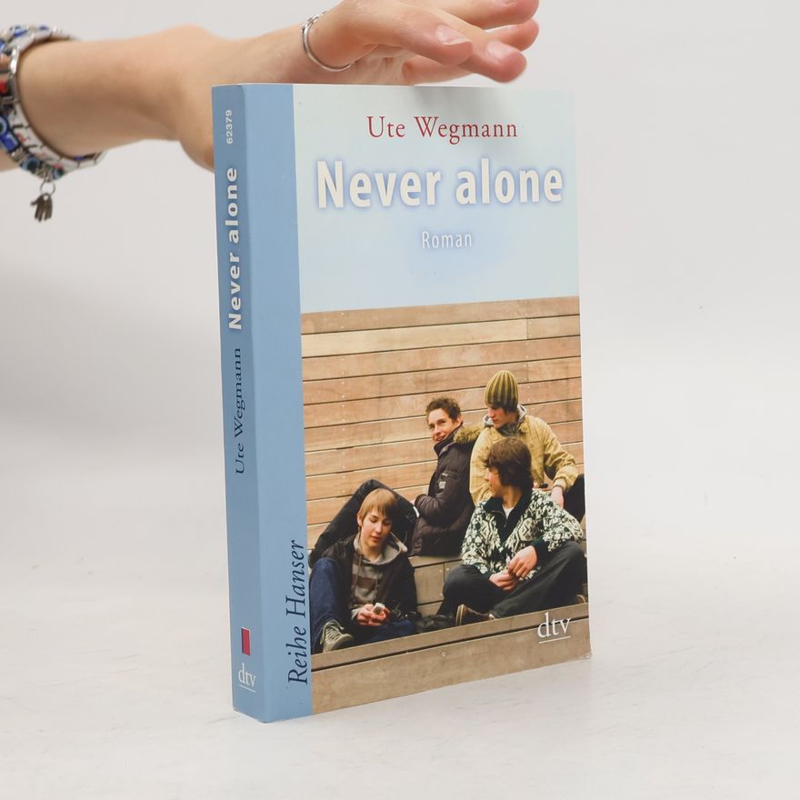 Ute Wegmann Never alone