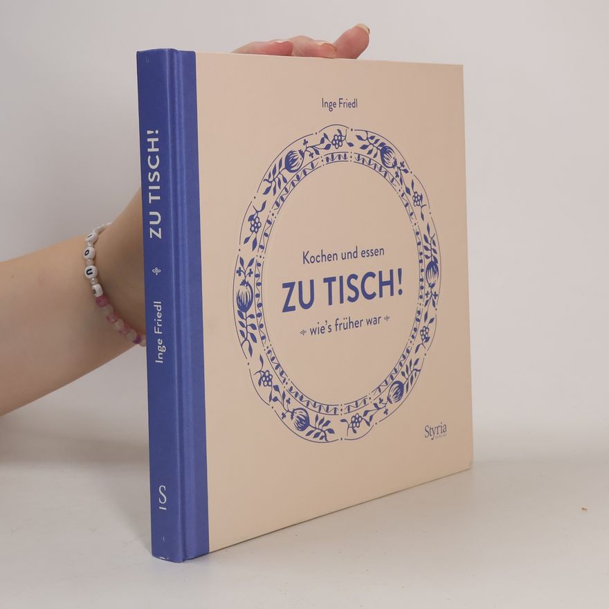 Inge Friedl Zu Tisch!