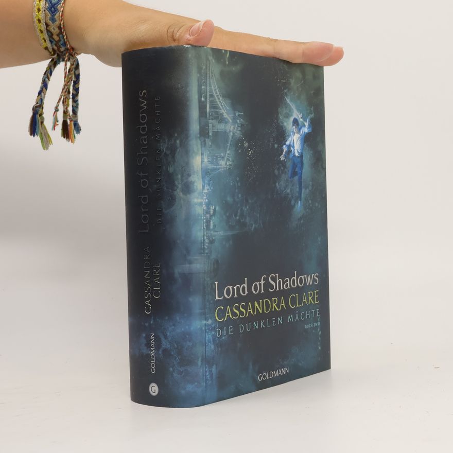 Cassandra Clare Lord of Shadows. Die dunklen Mächte. Buch 2