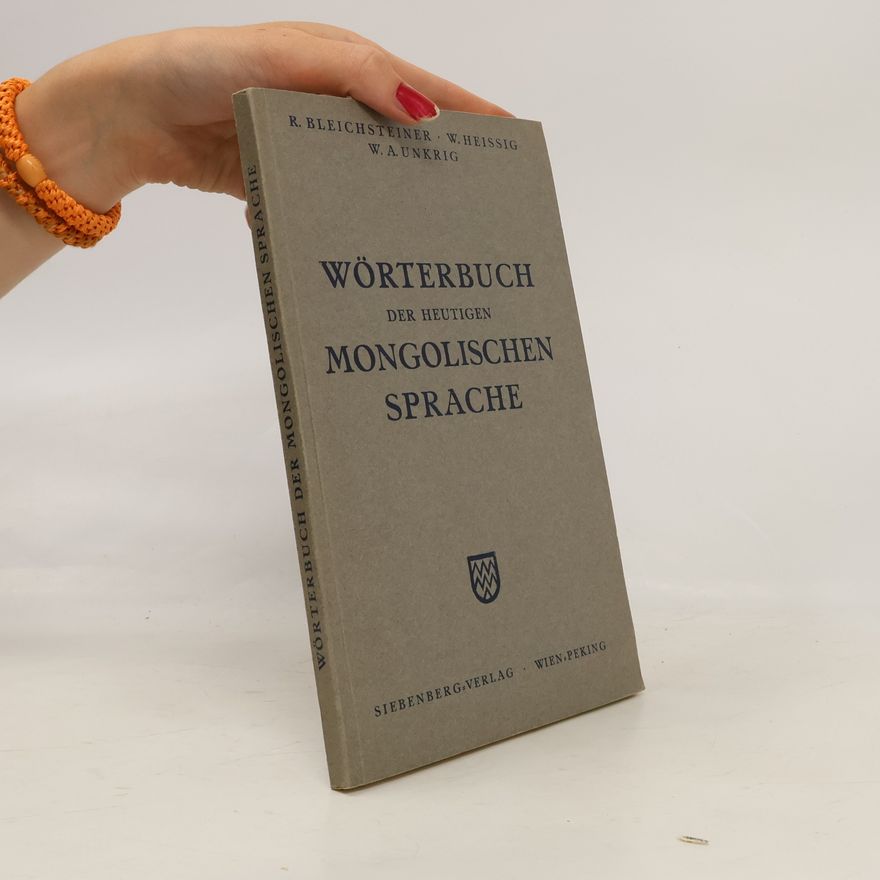 W.A. Unkrig Wörterbuch der heutigen mongolischen Sprache