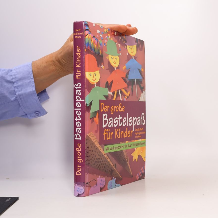 Barff Burkhardt Maier Der grosse Bastelspass für Kinder