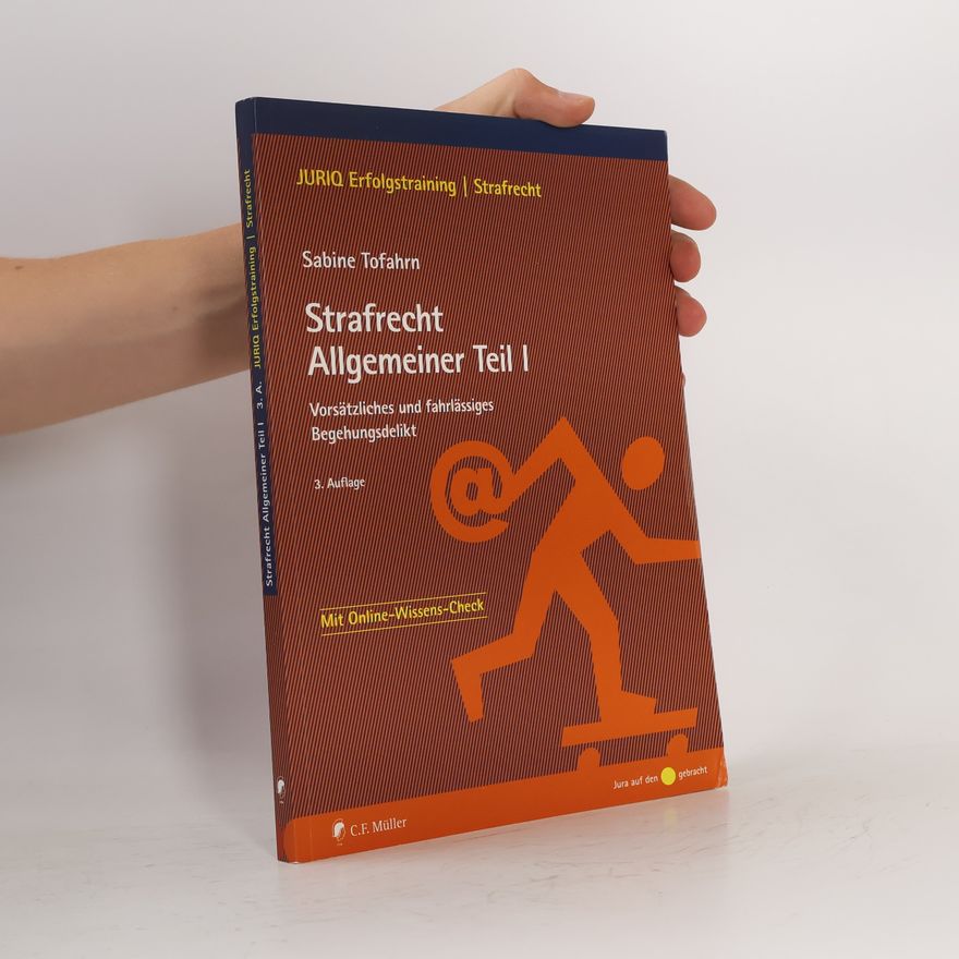Sabine Tofahrn JURIQ Erfolgstraining | Strafrecht: Strafrecht allgemeiner Teil I - 3. Auflage