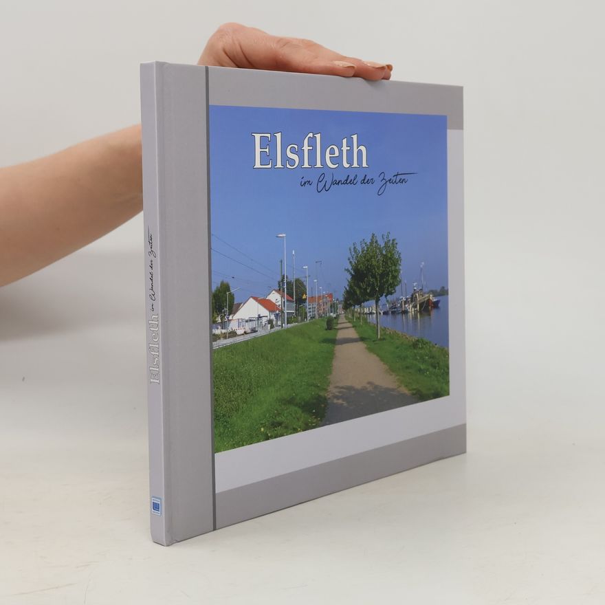 Autorenkollektiv Elsfleth: Im Wandel der Zeiten