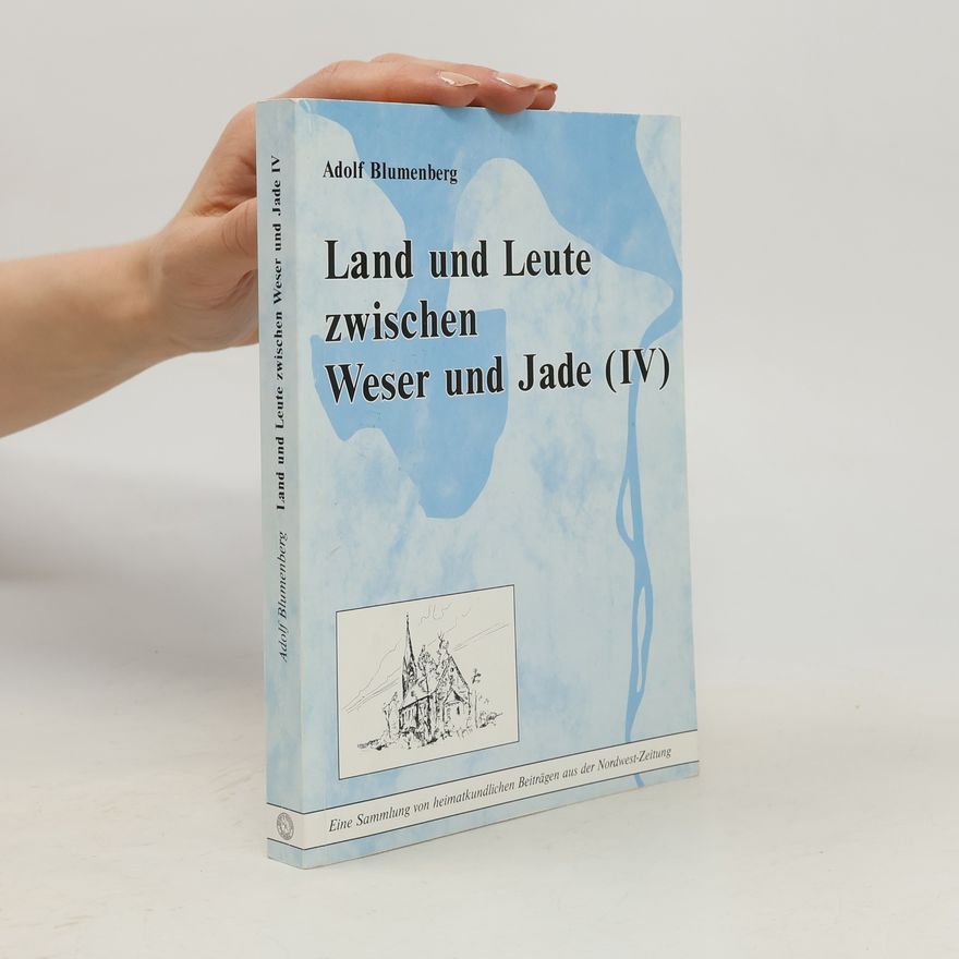 Adolf Blumenberg Land und Leute zwischen Weser und Jade