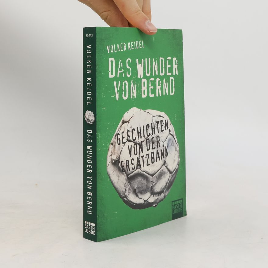 Volker Keidel Das Wunder von Bernd