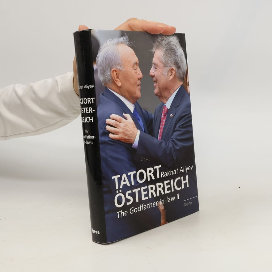 Rakhat Aliyev Tatort Österreich: The Godfather-in-Law II