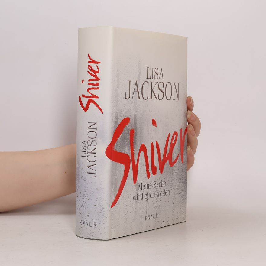 Lisa Jackson Shiver. Meina Rache wird euch treffen