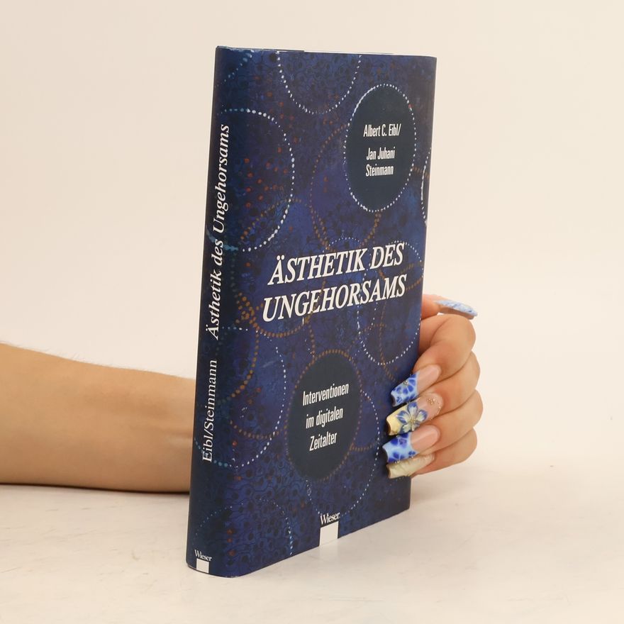 Albert C. Eibl Ästhetik des Ungehorsams