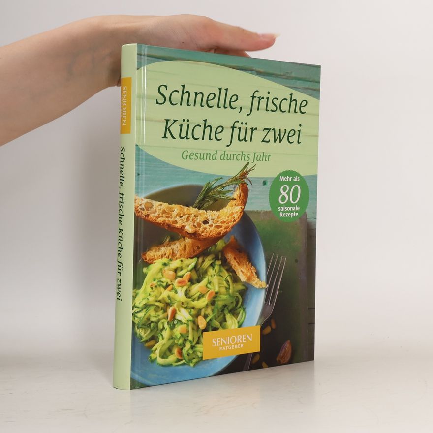 Wort & Bild GmbH Senioren Ratgeber: Schnelle, frische Küche für zwei