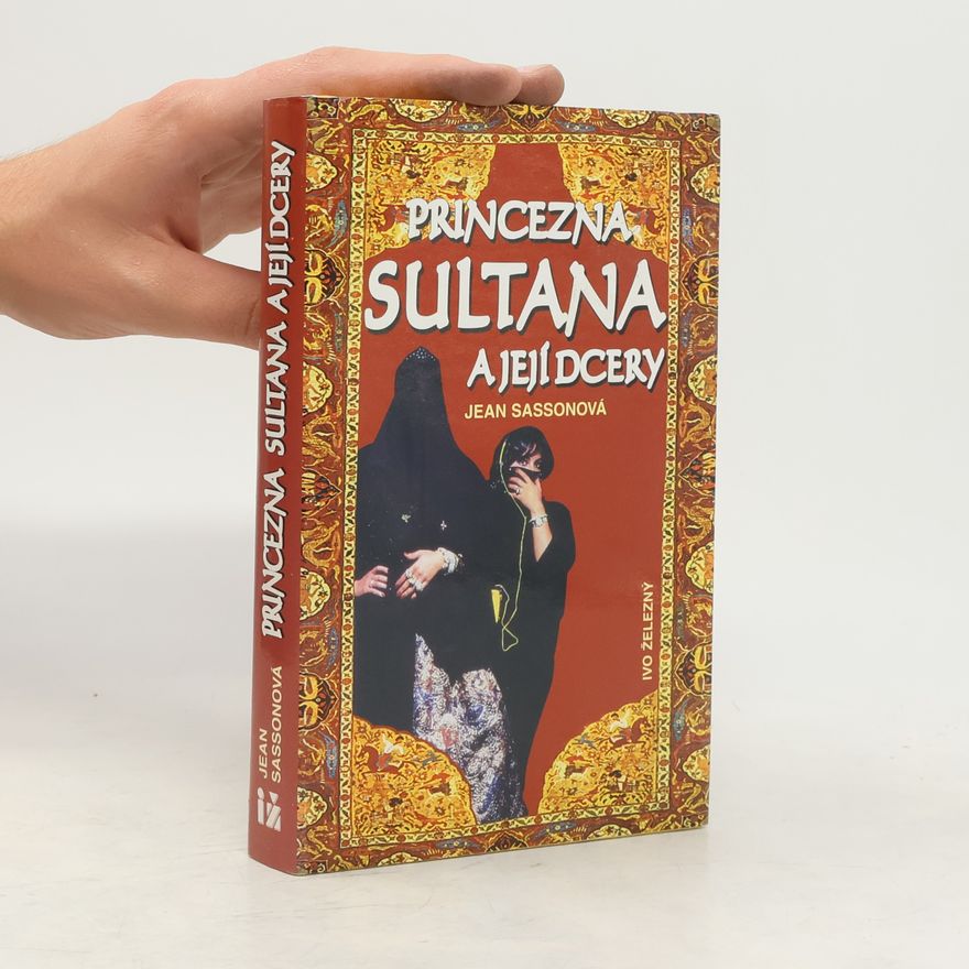 Jean Sasson Princezna Sultana a její dcery