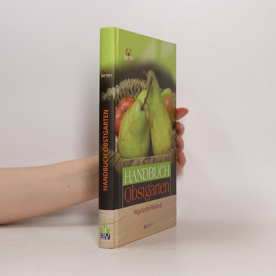 Helga Buchter-Weisbrodt Garten Wissen: Handbuch Obstgarten