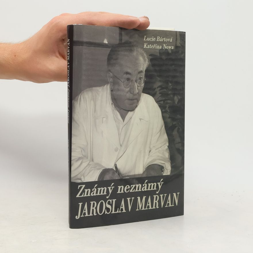 Lucie Bártová Známý neznámý Jaroslav Marvan